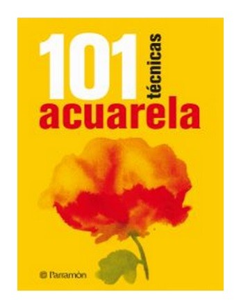 101 Técnicas de Acuarela