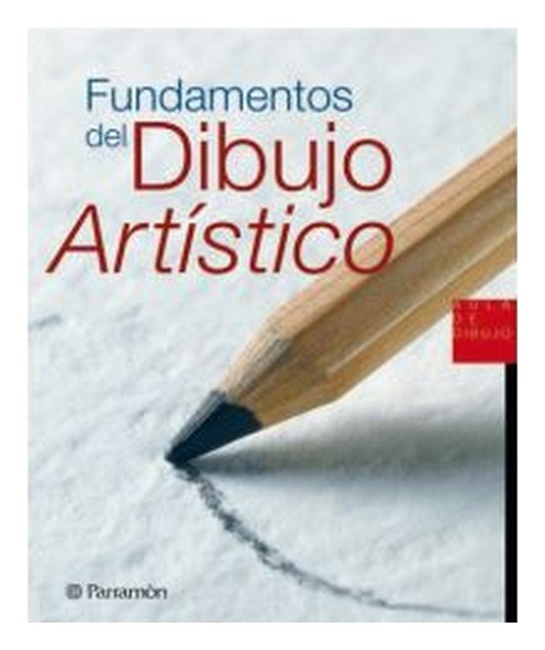 FUNDAMENTOS DEL DIBUJO ARTISTICO