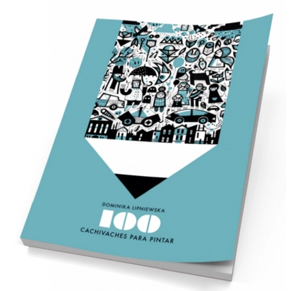 100 CACHIVACHES PARA PINTAR